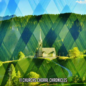 11 Churchs Choral Chronicles