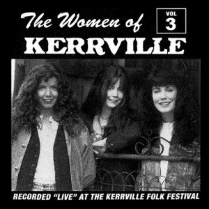 Kerrville Folk Festival的專輯Women of Kerrville, Vol. 3