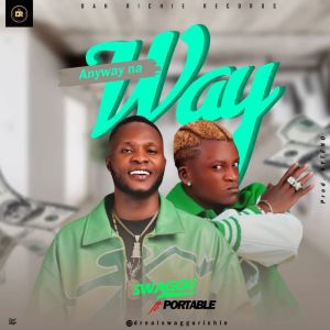 Listen to Anyway Na Way song with lyrics from Swaggu