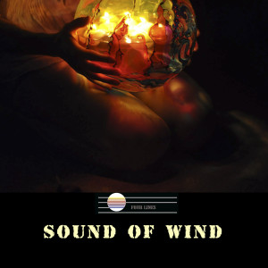 Listen to Sound of Wind (Explicit) song with lyrics from Four Lines
