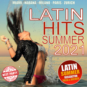 Various的专辑Latin Hits Summer 2021