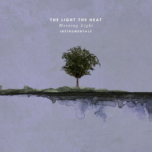 The Light the Heat的专辑Morning Light (Instrumentals)