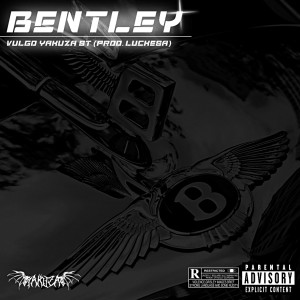 收聽Vulgo Yakuza的Bentley歌詞歌曲
