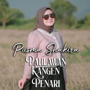 Album Pahlawan Kangen Penari from Pusma shakira