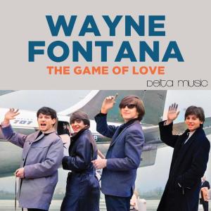 Wayne Fontana的專輯The Game Of Love (Extended Version)