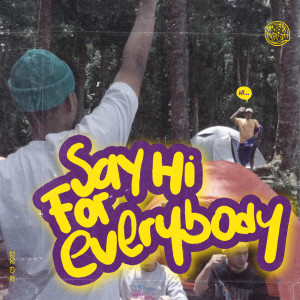 Album Say Hi For Everybody (Explicit) oleh Sun D