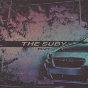 Album The Suby (Explicit) from Toney