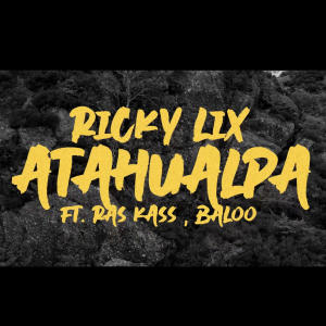 Ricky Lix的專輯Atahualpa (feat. Ras Kass & Baloo) (Explicit)