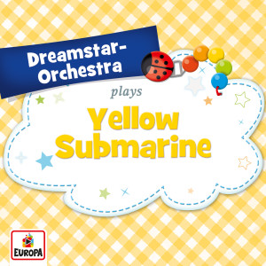 收聽Dreamstar Orchestra的Yellow Submarine歌詞歌曲
