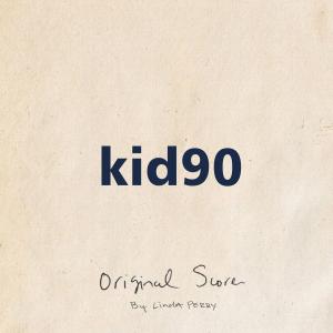 Linda Perry的專輯Kid 90 Original Score