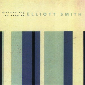 อัลบัม Division Day ศิลปิน Elliott Smith