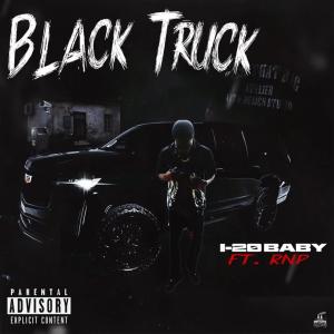 I-20 BABY的專輯BLACK TRUCK (feat. King Cam & CE Ca$h) [Explicit]