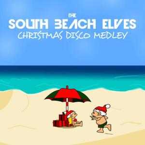 ดาวน์โหลดและฟังเพลง Christmas Disco Medley (Xmas on the Beach Mix) พร้อมเนื้อเพลงจาก The South Beach Elves