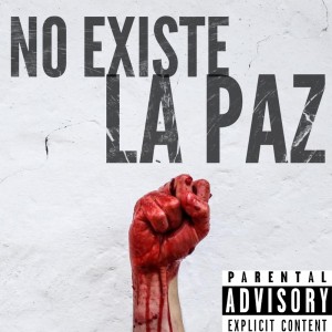 Listen to No Existe La Paz (Explicit) song with lyrics from Pechas 821