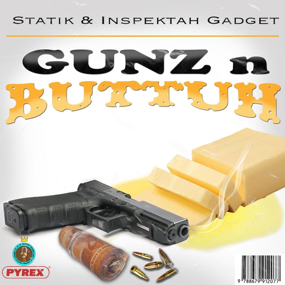 Gunz N Butter (feat. Statik.) (Explicit)
