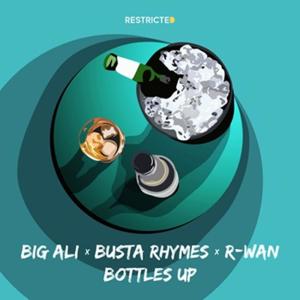 Dengarkan lagu Bottles Up nyanyian Big Ali dengan lirik
