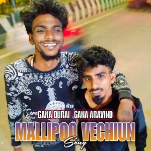 Gana Durai的专辑MALLIPOO VECHIUN SONG