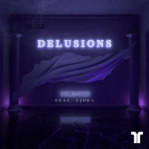收聽Duke & Jones的Delusions (Dance)歌詞歌曲
