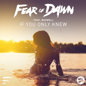 Fear Of Dawn的專輯If You Only Knew