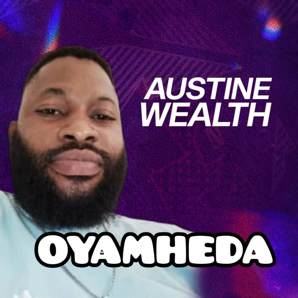 OYAMHEDA (feat. AUSTIN WEALTH)