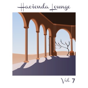 Various Artists的專輯Hacienda Lounge, Vol. 7