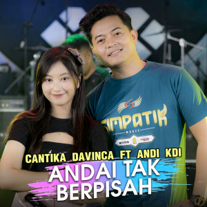 Dengarkan Andai Tak Berpisah lagu dari Cantika Davinca dengan lirik