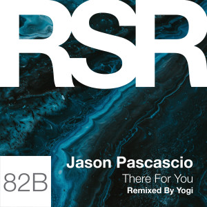 Jason Pascascio的专辑There For You (Yogi Remix)