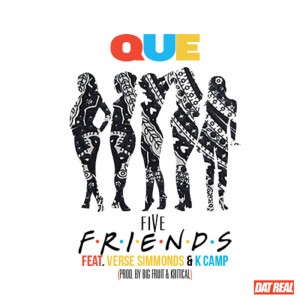 Album Five Friends (feat. K Camp & Verse Simmons) oleh Que