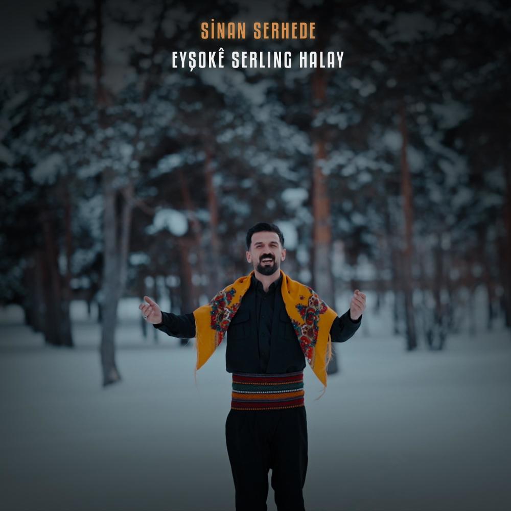 Sinan Serhede Eyşokê Serlıng Halay