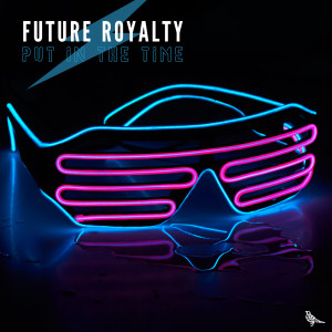 Future Royalty的專輯Put In The Time