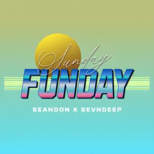 SeanDon的專輯SUNDAY FUNDAY (feat. Sevndeep) [Explicit]