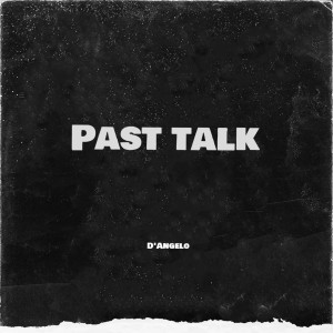 D'Angelo的专辑Past Talk