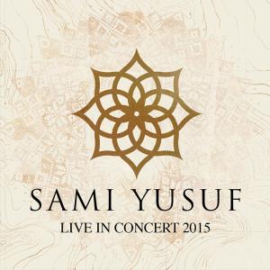 Album Live in Concert 2015 from Sami Yusuf