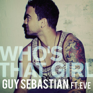 收聽Guy Sebastian的Who's That Girl歌詞歌曲