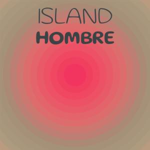 Album Island Hombre oleh Various