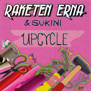 Raketen Erna的專輯Upcycle