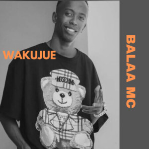 Album Wakujue from Balaa MC