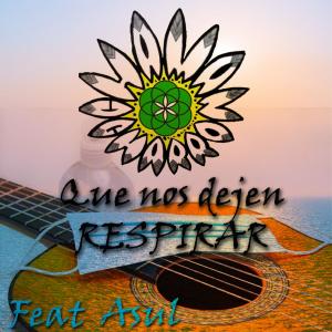 Listen to Que nos dejen respirar(feat. Asul) (Explicit) song with lyrics from Chaman Charro