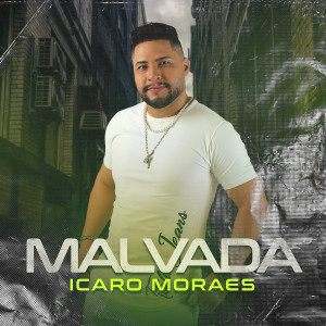 ดาวน์โหลดและฟังเพลง Malvada พร้อมเนื้อเพลงจาก Icaro Moraes