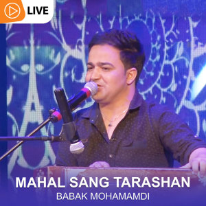 Dengarkan lagu Mahal Sang Tarashan (Live) nyanyian Babak Mohammadi dengan lirik