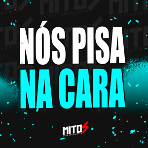 Album Nós Pisa Na Cara (Explicit) from DJ BB