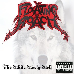 อัลบัม The White Wooly Wolf (Explicit) ศิลปิน Floating Roach