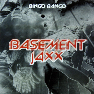 Listen to Bingo Bango (Radio Mix) song with lyrics from Basement Jaxx