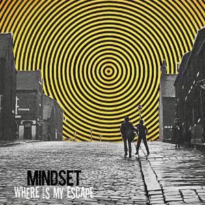 收听MINDSET的Where Is My Escape歌词歌曲