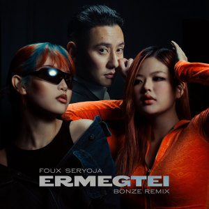 Ermegtei (Bonze Remix) dari Foux