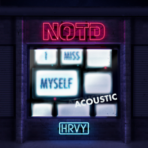 收聽NOTD的I Miss Myself (Acoustic)歌詞歌曲