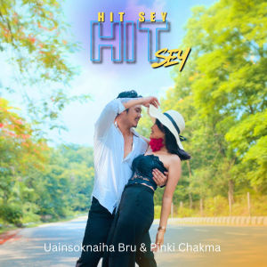 Listen to Hit Sey Hit Sey song with lyrics from Uainsoknaiha Bru