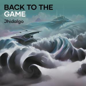 Album Back to the Game (Explicit) from JHidalgo