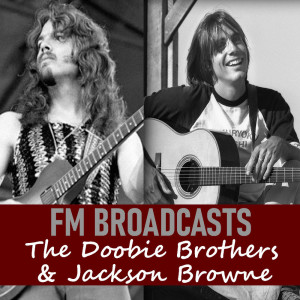 The Doobie Brothers的专辑FM Broadcasts The Doobie Brothers & Jackson Browne