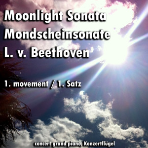 Dengarkan Moonlight Sonata , Mondschein Sonate (1. Movement , 1. Satz) lagu dari Moonlight Sonata dengan lirik
